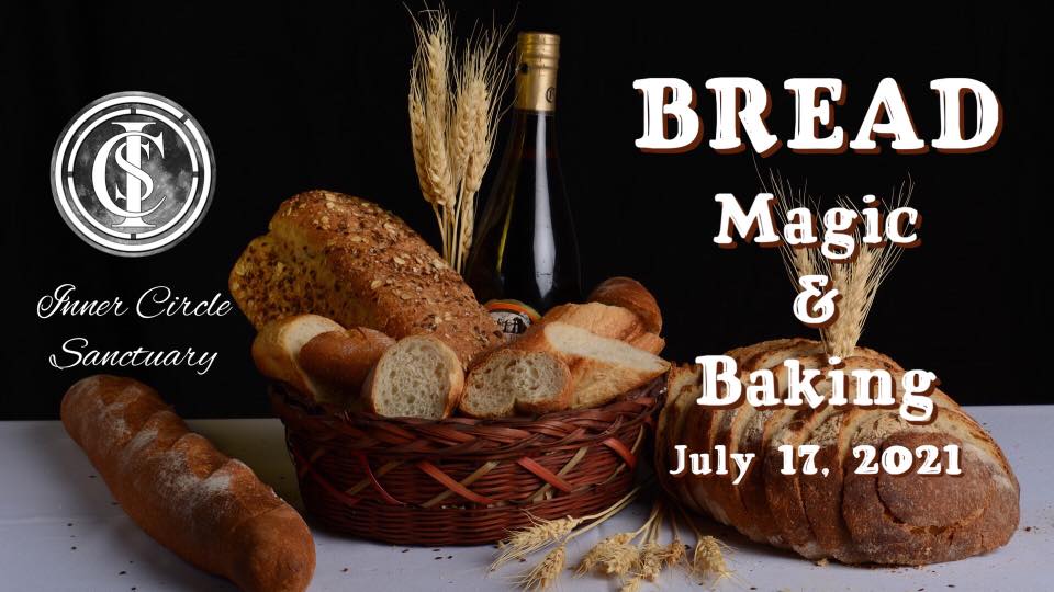 Bread Magic & Baking 2021 Inner Circle Sanctuary